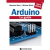 Tecniche Nuove Arduino. La guida ufficiale