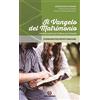 Centro Ambrosiano Il Vangelo del matrimonio. Una bella notizia per la Chiesa e per il mondo. Itinerario per gruppi di spiritualità familiare