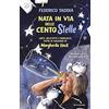 MONDADORI Nata in via delle Centostelle. Gatti, biciclette e parolacce: tutta la galassia di Margherita Hack