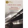 Mondadori Trilogia della nebbia: Il principe della nebbia-Il palazzo della mezzanotte-Le luci di settembre Carlos Ruiz Zafón