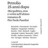 Quodlibet Petrolio 25 anni dopo. (Bio)politica, eros e verità nell'ultimo romanzo di Pier Paolo Pasolini