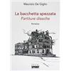 Booksprint La bacchetta spezzata. Partiture dissolute Maurizio De Giglio