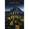 Longanesi Luce della notte Ilaria Tuti
