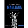 Typimedia Editore La storia della Magliana. Dalla preistoria ai giorni nostri