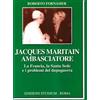 Studium Jacques Maritain ambasciatore. La Francia, la Santa Sede e i problemi del dopoguerra