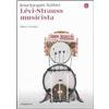 Il Saggiatore Lévi-Strauss musicista. Musica e mitologia Jean-Jacques Nattiez
