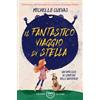 De Agostini Il fantastico viaggio di Stella. Un'amicizia ai confini dell'universo
