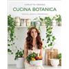 Gribaudo Cucina botanica. Vegetale, buona e consapevole Carlotta Perego