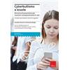 Erickson Cyberbullismo a scuola. Percorso di prevenzione per muoversi consapevolmente in rete. Scuola secondaria di primo grado Annalisa Guarini;Antonella Brighi