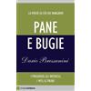 Chiarelettere Pane e bugie. I pregiudizi, gli interessi, i miti, le paure. Nuova ediz. Dario Bressanini
