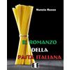 EEE-Edizioni Esordienti E-book Il romanzo della pasta italiana Nunzio Russo