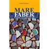 Galata Mare Faber. Le storie di Crêuza de mä Guido Festinese