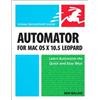 Peachpit Press Automator for Mac OS X 10.5 Leopard