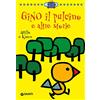 Giunti Psychometrics Gino il pulcino e altre storie