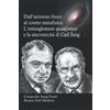 PensareDiverso Dall'universo fisico al cosmo metafisico. L'entanglement quantistico e la sincronicità di Carl Jung: In cammino verso l'era della collaborazione tra spirito e materia.