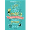 Tunué Come far finta di essere un fumettista professionista e diventarlo davvero. Guida pratica al mondo editoriale