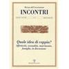 Polistampa Incontri (2016). Vol. 16: Quale idea di coppia? Affettività, sessualità, matrimonio, famiglia, in discussione.