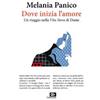 Edizioni della Meridiana Dove inizia l'amore. Un viaggio nella «Vita Nova» di Dante Melania Panico