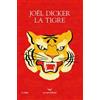 La nave di Teseo La tigre. Ediz. a colori Joël Dicker