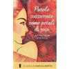 Terebinto Edizioni Parole sussurrate come petali di rose