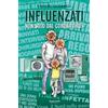 Phasar Edizioni Influenzati. Non solo dal Coronavirus Stefano Saldarelli