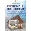 Edizioni Il Punto d'Incontro Corso completo di geobiologia. Neutralizzare le geopatie e l'inquinamento elettromagnetico a casa e sul posto di lavoro