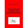 ilmiolibro self publishing Per una scuola cattolica tra le piaghe della Chiesa Vincenzo Panzeca