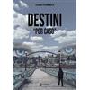 EBS Print Destini «per caso» Elisabetta Gonnella