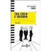 Homeless Book Tra cielo e inferno. Dialogo da qualche parte oltre la morte tra C. S. Lewis, J. F. Kennedy e Aldous Huxley Peter Kreeft