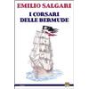 Edizioni della Sera I corsari delle Bermude Emilio Salgari