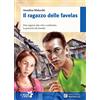 Raffaello Il ragazzo delle favelas. Con schede. Con espansione online: UNICO