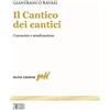EDB Il Cantico dei cantici. Commento e attualizzazione. Nuova ediz.