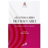 San Paolo Edizioni Secondo libro dei Maccabei. Introduzione, traduzione e commento