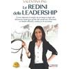 Bruno Editore Le Redini Della Leadership: Come Ottenere Il Meglio Da Se Stessi e Dagli Altri Attraverso L'Esempio Guida Dei Cavalli Per Diventare Un Leader Efficace, Creativo e Di Successo