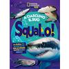 White Star Publishers A ciascuno il suo squalo! La guida più divertente per scoprire tutto sugli squali