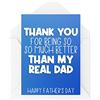 Tongue in Peach Biglietti divertenti per la festa del papà | Step Dad Card Thank You For Being Better Than My Real Dad | For Him Thankyou Step Daughter Son | CBH986