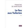 Éditions Actes Sud Le Feu aux Tuileries
