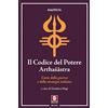 LiNDAU Il codice del potere. Arthaśāstra. L'arte della guerra e della strategia indiana