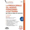 Edizioni Simone La prova orale del nuovo concorso a cattedra per tutte le classi di concorso. Manuale per una progettazione didattica efficace della prova orale