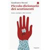 Il Saggiatore Piccolo dizionario dei sentimenti. Amore, nostalgia e altre emozioni