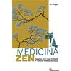 Edizioni Mediterranee Medicina zen. Saggezza zen. Kung fu Shaolin. Medicina Tradizionale Cinese