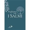 San Paolo Edizioni Preghiamo con i salmi