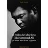 Edizioni Mare Verticale Il buio del declino, Muhammad Ali. Gli ultimi anni di una leggenda