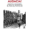 Passaggio al Bosco Audacia! Scritti e discorsi di Benito Mussolini per i giovani degli istituti militari