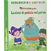 Edizioni del Baldo Lezioni di pulizia nel parco. Ecologia a Belleville