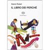 Einaudi Il libro dei perché. Ediz. illustrata