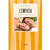 Xenia L'empatia. Percepire le emozioni altrui
