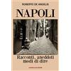Controcorrente Napoli. Racconti, aneddoti, modi di dire