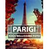 Independently published Libro Fotografico Di Parigi: 100 Bellissime Foto In Questo Fantastico Fotolibro