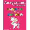Independently published Anagrammi Per Bambini: Giochi e passatempi | Trova La Parola | Giocho Per Bambini e Adulti | + Di 700 parola | Formato A4.